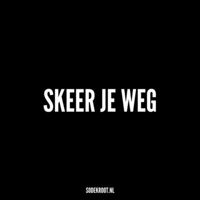 skeer je weg