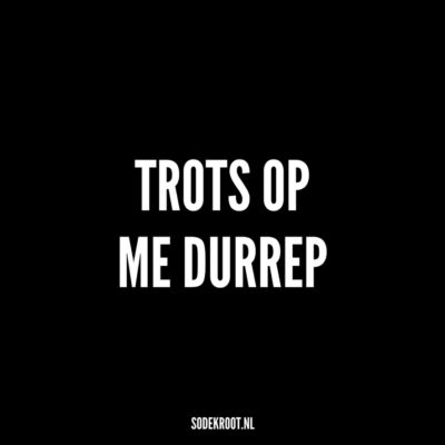 trots op me durrep