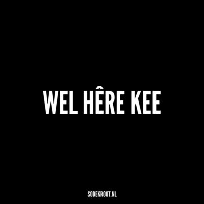 wel heere kee