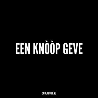 Een knòòp geve