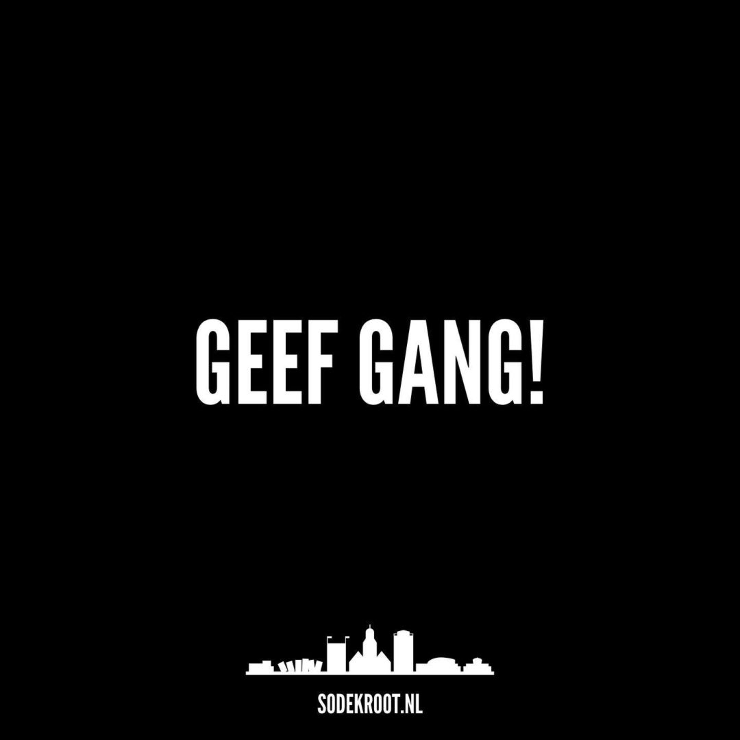 Geef gang!