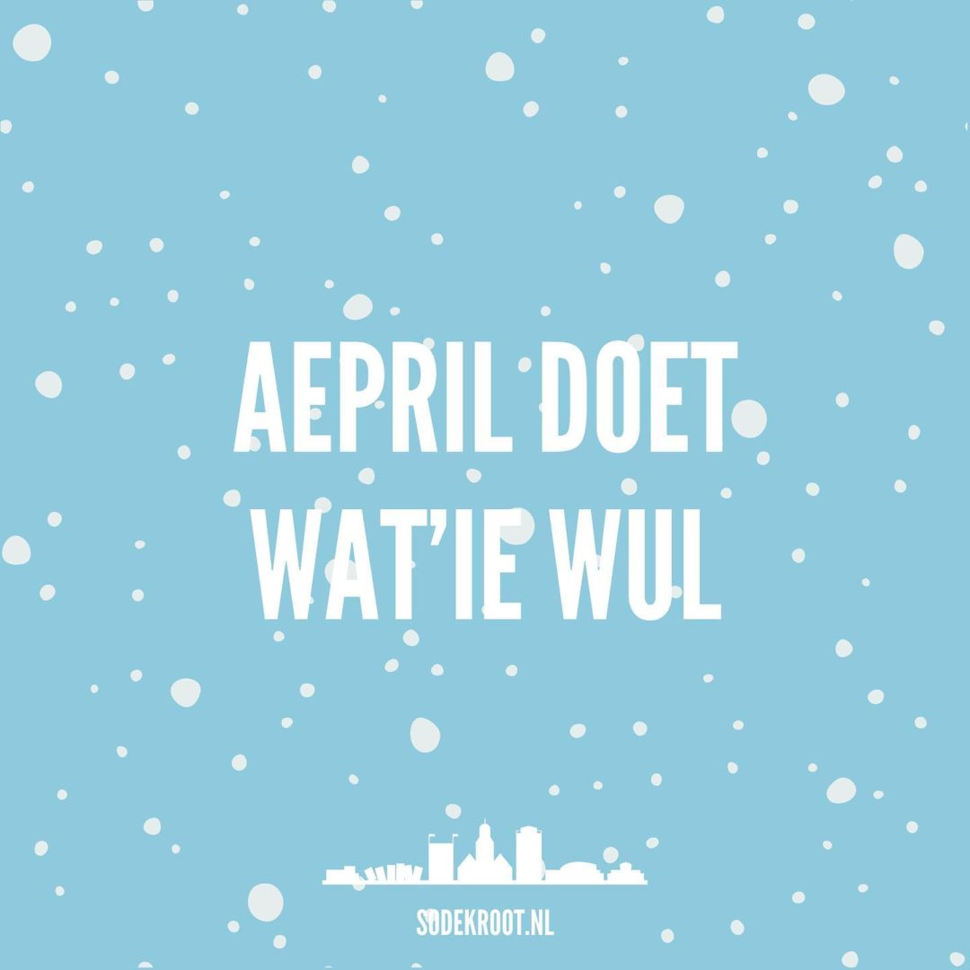 Aepril doet wat’ie wul
