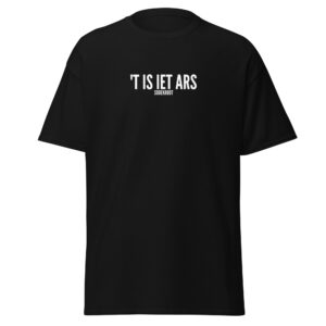 't is iet ars - T-shirt